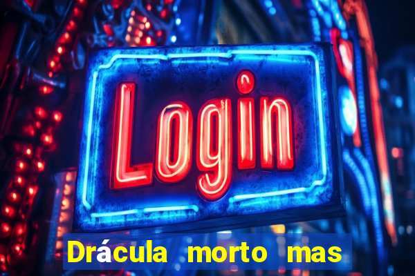 Drácula morto mas feliz download